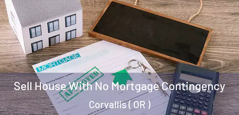  Sell House With No Mortgage Contingency Corvallis ( OR )