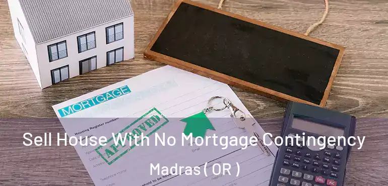  Sell House With No Mortgage Contingency Madras ( OR )