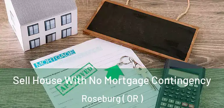  Sell House With No Mortgage Contingency Roseburg ( OR )