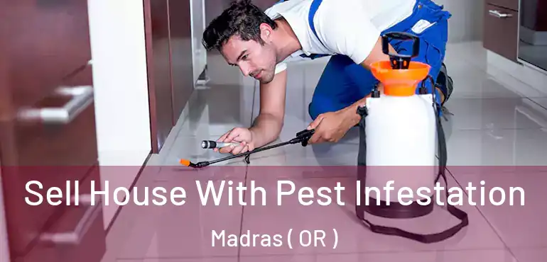  Sell House With Pest Infestation Madras ( OR )