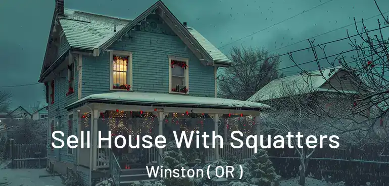 Sell House With Squatters Winston ( OR )