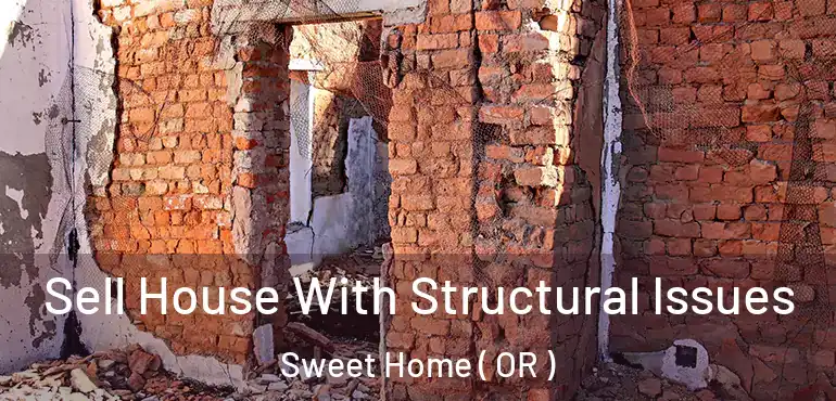  Sell House With Structural Issues Sweet Home ( OR )