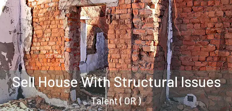  Sell House With Structural Issues Talent ( OR )