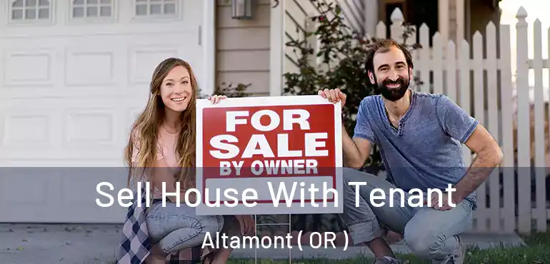  Sell House With Tenant Altamont ( OR )