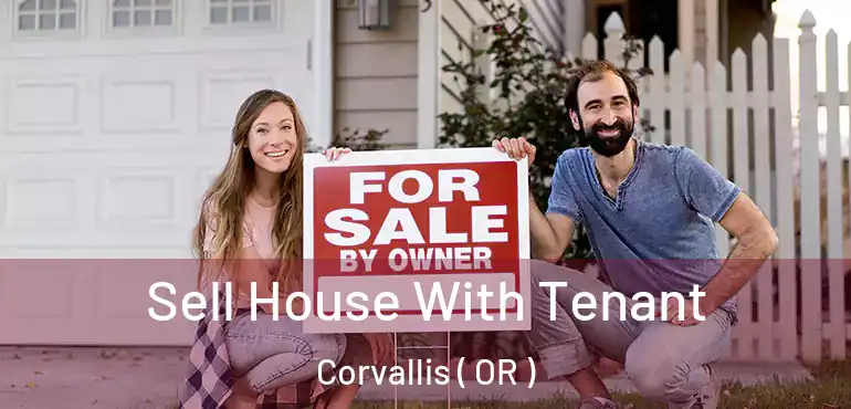  Sell House With Tenant Corvallis ( OR )