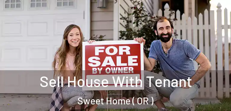  Sell House With Tenant Sweet Home ( OR )