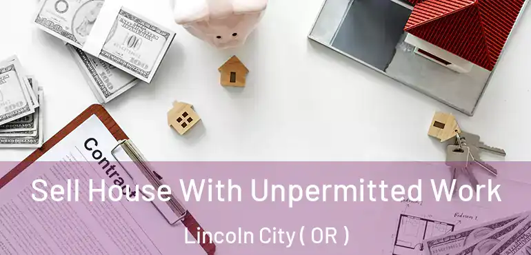  Sell House With Unpermitted Work Lincoln City ( OR )