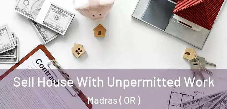  Sell House With Unpermitted Work Madras ( OR )