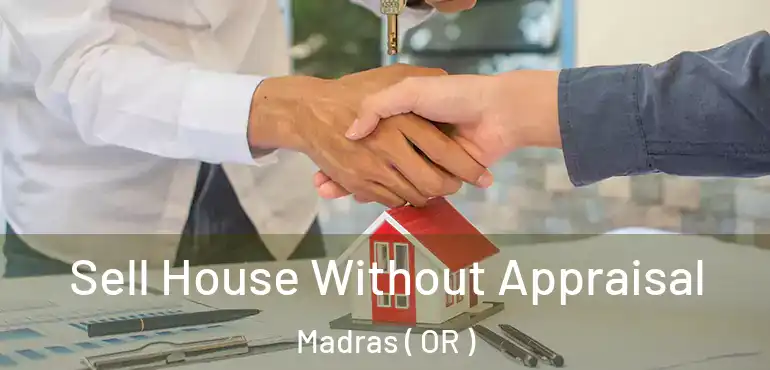  Sell House Without Appraisal Madras ( OR )