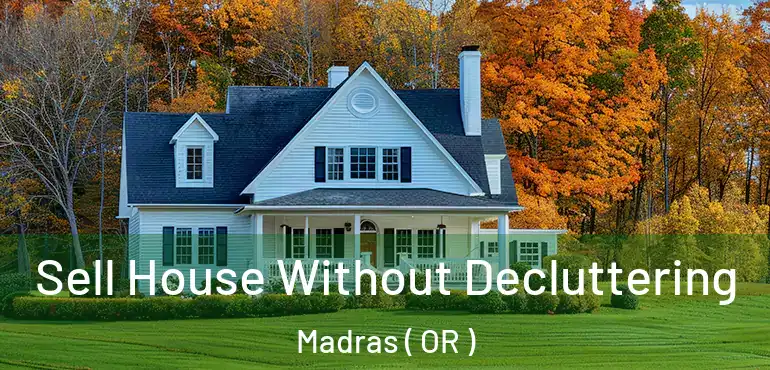  Sell House Without Decluttering Madras ( OR )