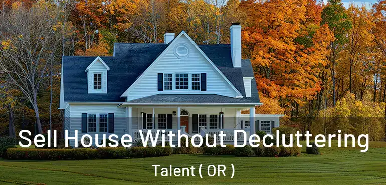  Sell House Without Decluttering Talent ( OR )