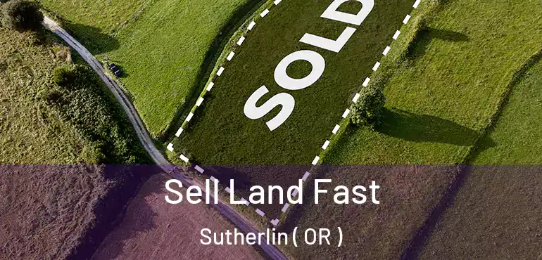  Sell Land Fast Sutherlin ( OR )