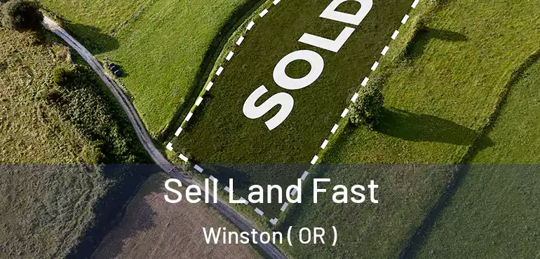 Sell Land Fast Winston ( OR )