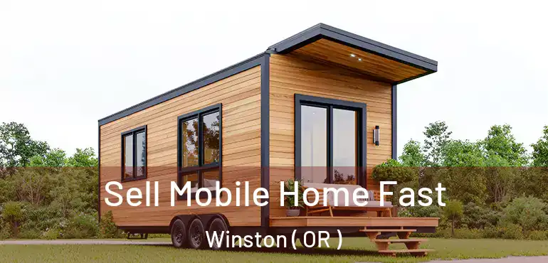  Sell Mobile Home Fast Winston ( OR )