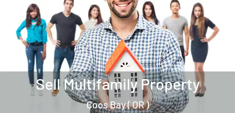  Sell Multifamily Property Coos Bay ( OR )