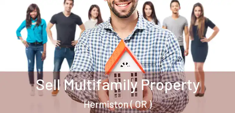  Sell Multifamily Property Hermiston ( OR )