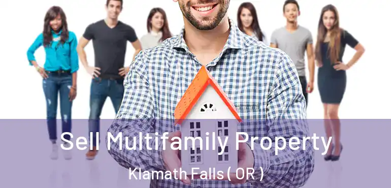  Sell Multifamily Property Klamath Falls ( OR )