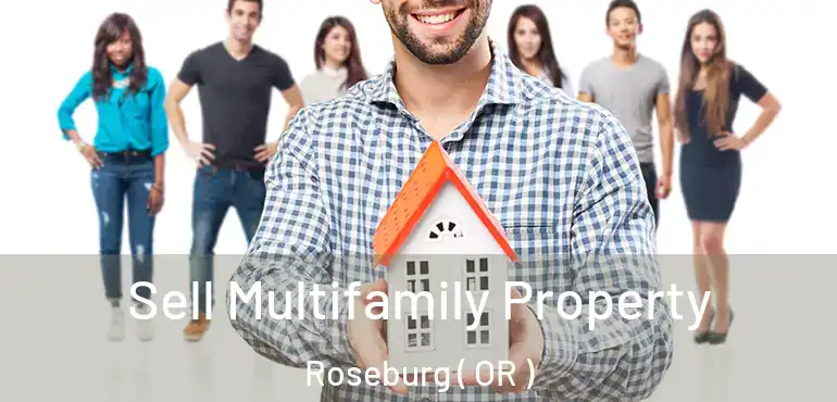  Sell Multifamily Property Roseburg ( OR )