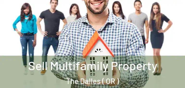  Sell Multifamily Property The Dalles ( OR )