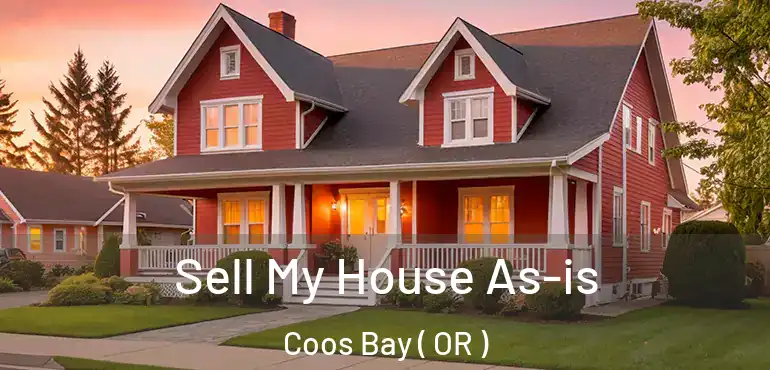  Sell My House As-is Coos Bay ( OR )