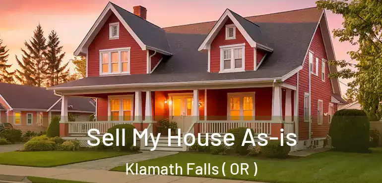  Sell My House As-is Klamath Falls ( OR )
