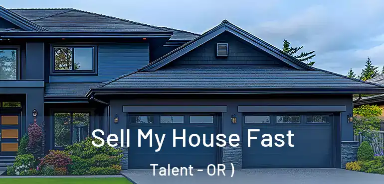  Sell My House Fast Talent - OR )