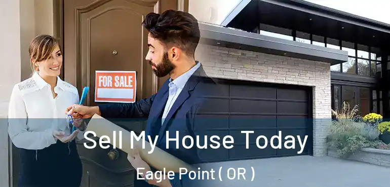  Sell My House Today Eagle Point ( OR )