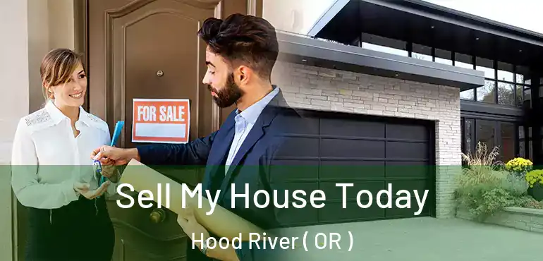  Sell My House Today Hood River ( OR )