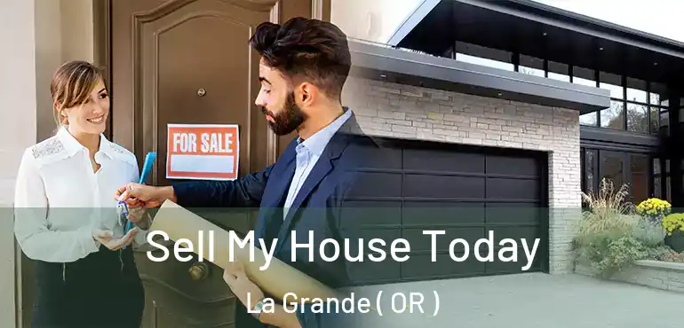  Sell My House Today La Grande ( OR )