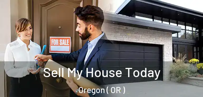  Sell My House Today Oregon ( OR )