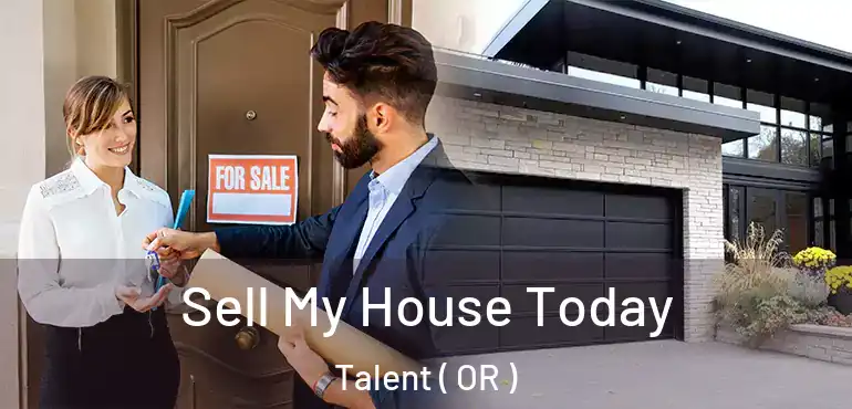  Sell My House Today Talent ( OR )