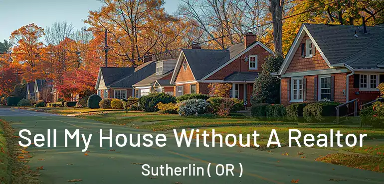  Sell My House Without A Realtor Sutherlin ( OR )