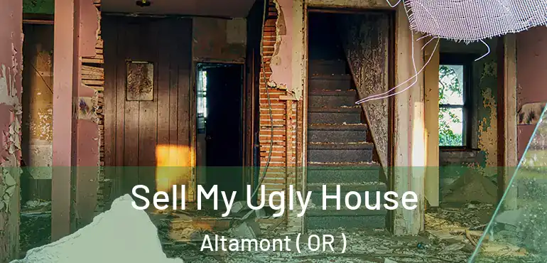  Sell My Ugly House Altamont ( OR )