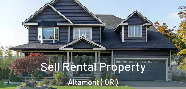  Sell Rental Property Altamont ( OR )