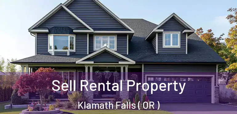  Sell Rental Property Klamath Falls ( OR )