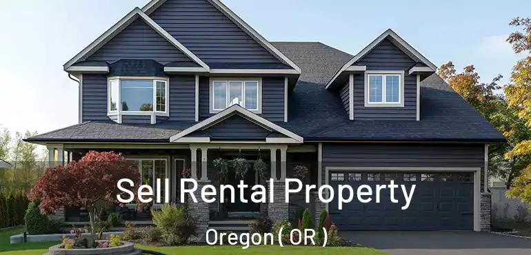  Sell Rental Property Oregon ( OR )