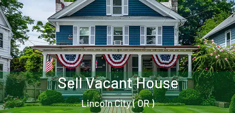 Sell Vacant House Lincoln City ( OR )