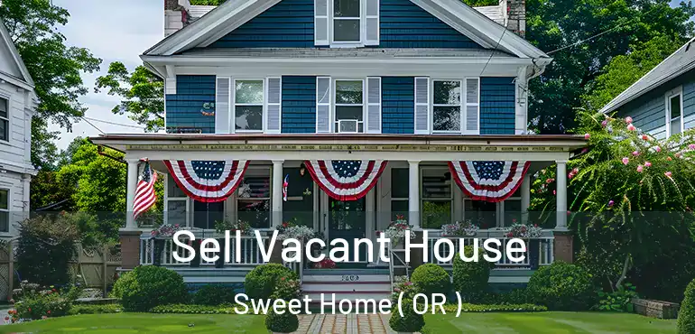  Sell Vacant House Sweet Home ( OR )