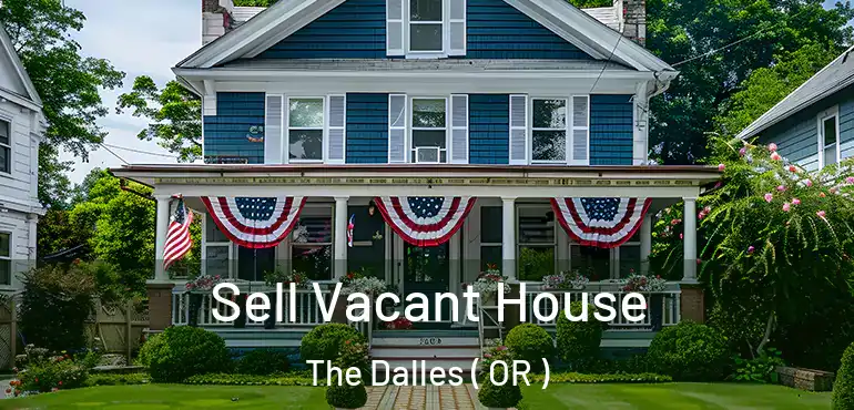  Sell Vacant House The Dalles ( OR )