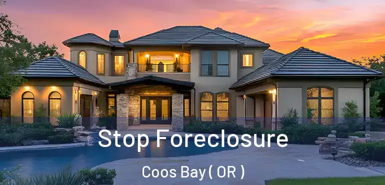  Stop Foreclosure Coos Bay ( OR )