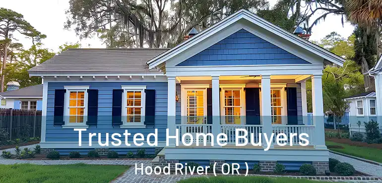  Trusted Home Buyers Hood River ( OR )