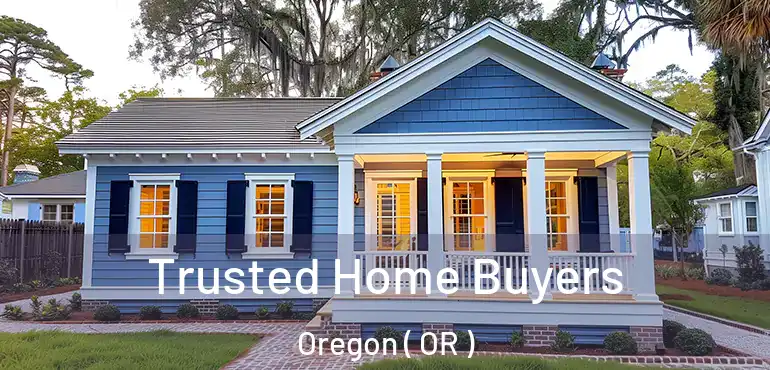  Trusted Home Buyers Oregon ( OR )