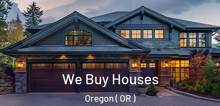  We Buy Houses Oregon ( OR )