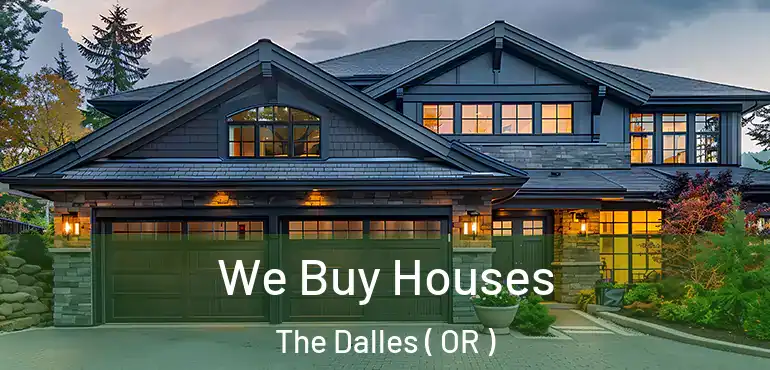  We Buy Houses The Dalles ( OR )