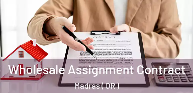  Wholesale Assignment Contract Madras ( OR )