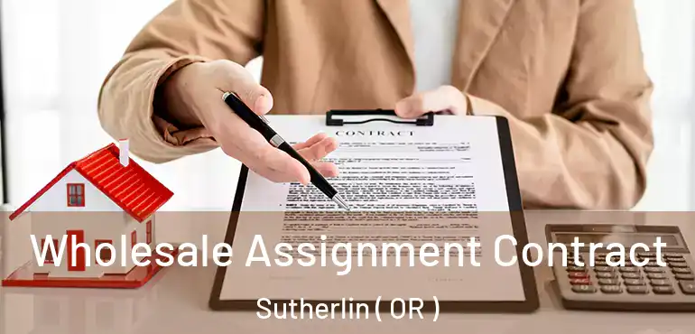  Wholesale Assignment Contract Sutherlin ( OR )