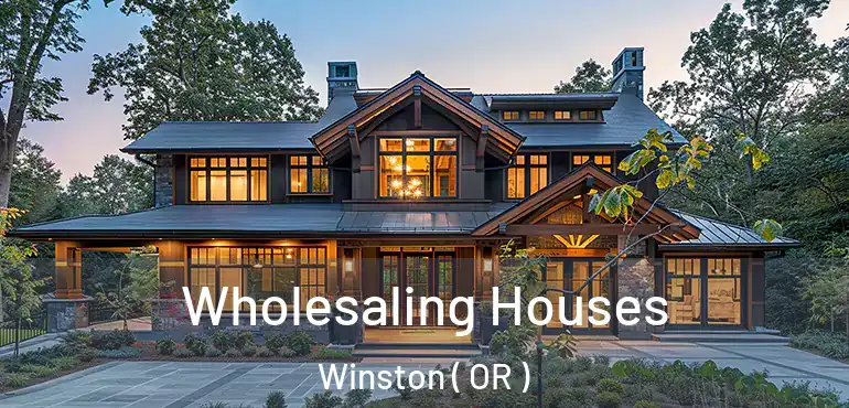 Wholesaling Houses Winston ( OR )
