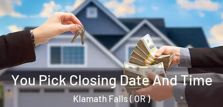  You Pick Closing Date And Time Klamath Falls ( OR )