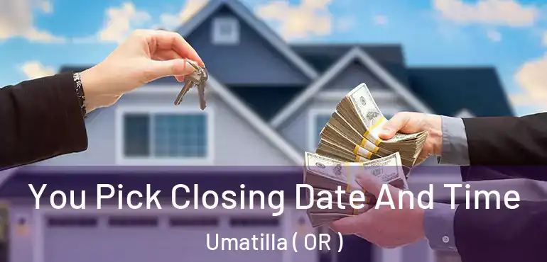 You Pick Closing Date And Time Umatilla ( OR )